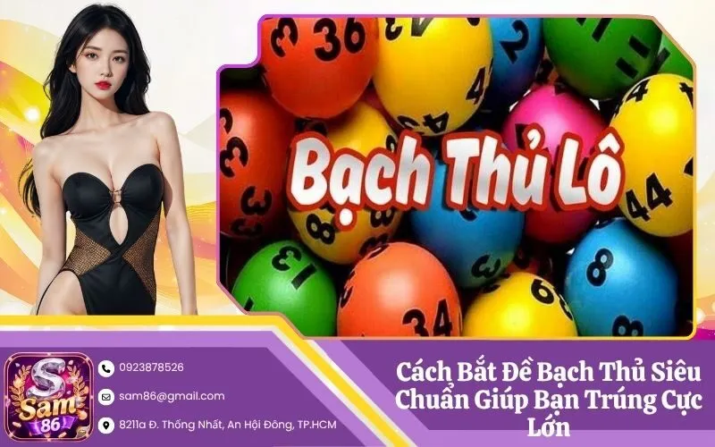 Cách Bắt Đề Bạch Thủ Siêu Chuẩn Giúp Bạn Trúng Cực Lớn