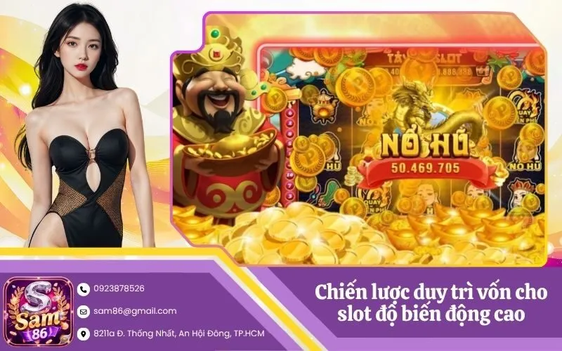 Chiến lược duy trì vốn cho slot độ biến động cao