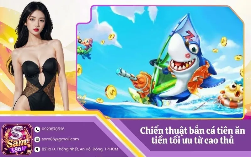 Chiến thuật bắn cá tiên ăn tiền tối ưu từ cao thủ