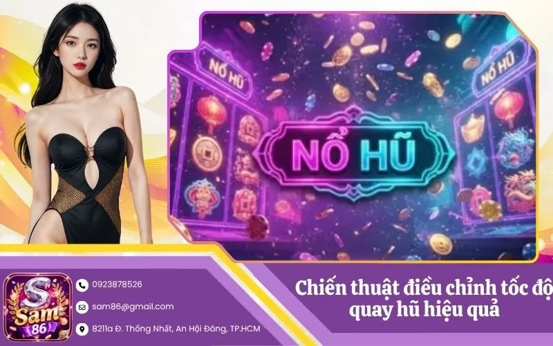 Chiến thuật điều chỉnh tốc độ quay hũ hiệu quả