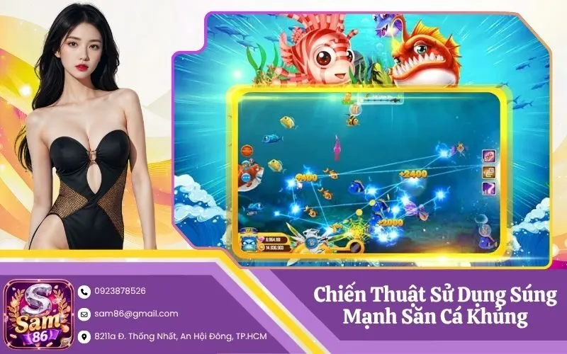 Chiến Thuật Sử Dụng Súng Mạnh Săn Cá Khủng