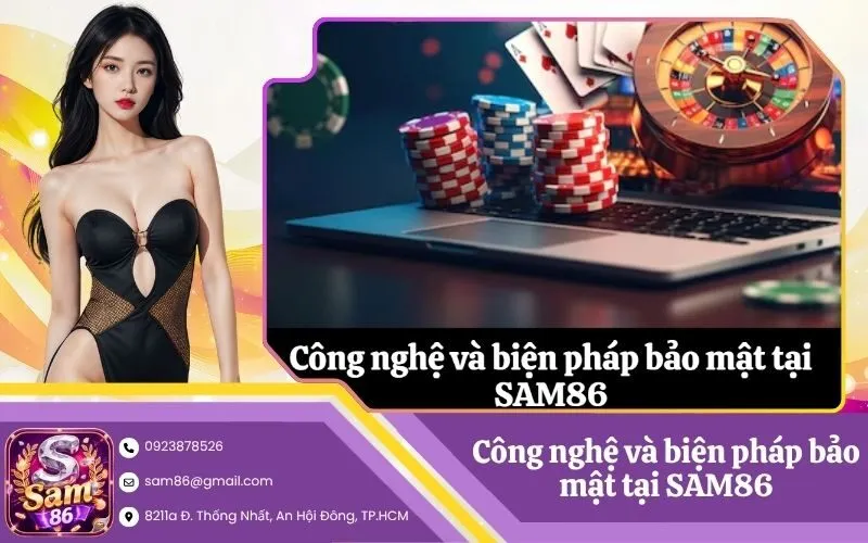 Công nghệ và biện pháp bảo mật tại SAM86