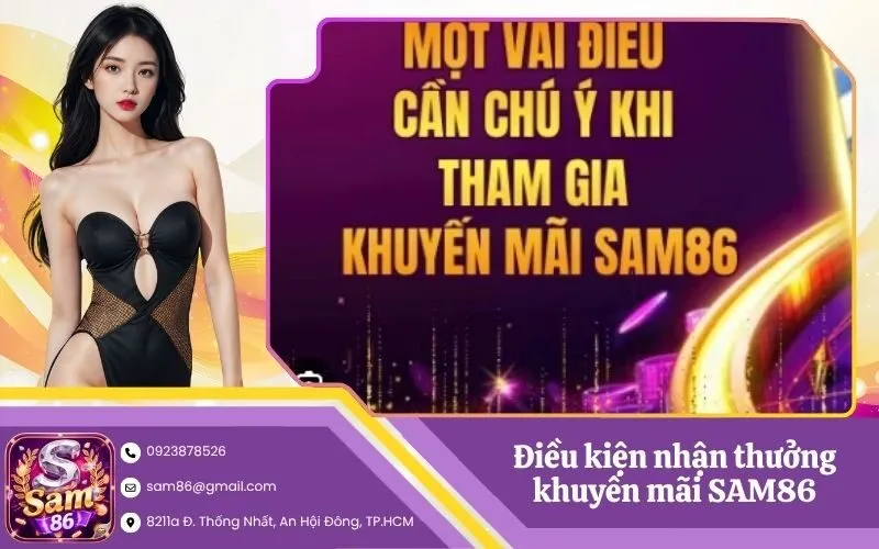 Điều kiện nhận thưởng khuyến mãi SAM86