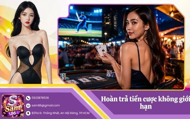 Hoàn trả tiền cược không giới hạn