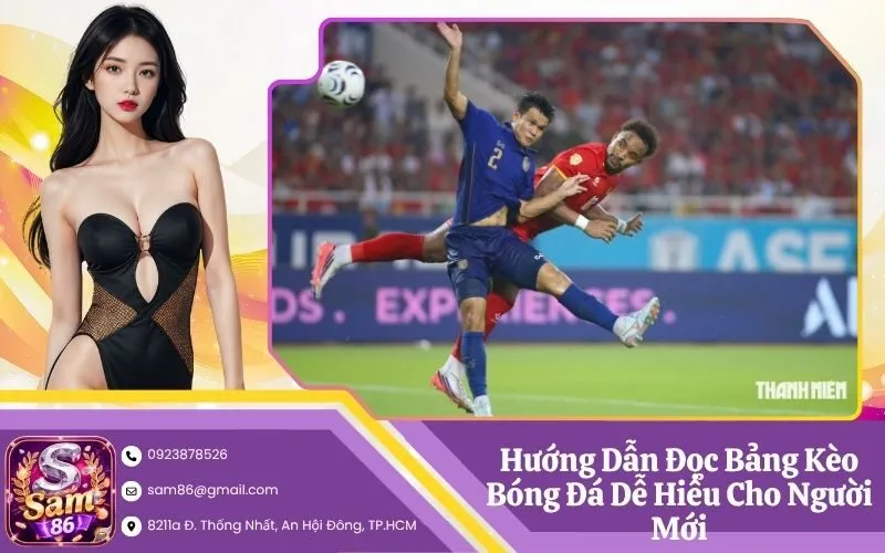 Hướng Dẫn Đọc Bảng Kèo Bóng Đá Dễ Hiểu Cho Người Mới
