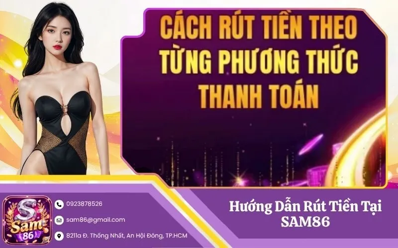 Hướng Dẫn Rút Tiền Tại SAM86