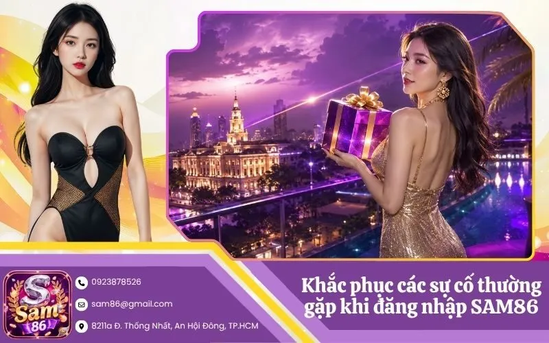 Khắc phục các sự cố thường gặp khi đăng nhập SAM86