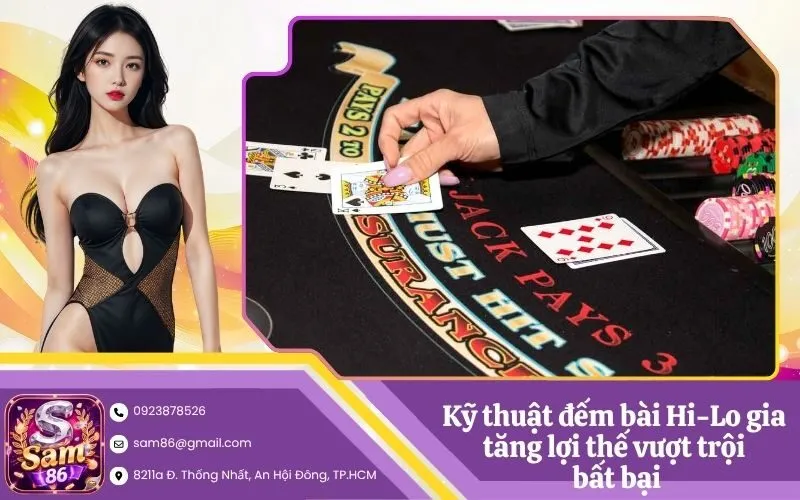 Kỹ thuật đếm bài Hi-Lo gia tăng lợi thế vượt trội