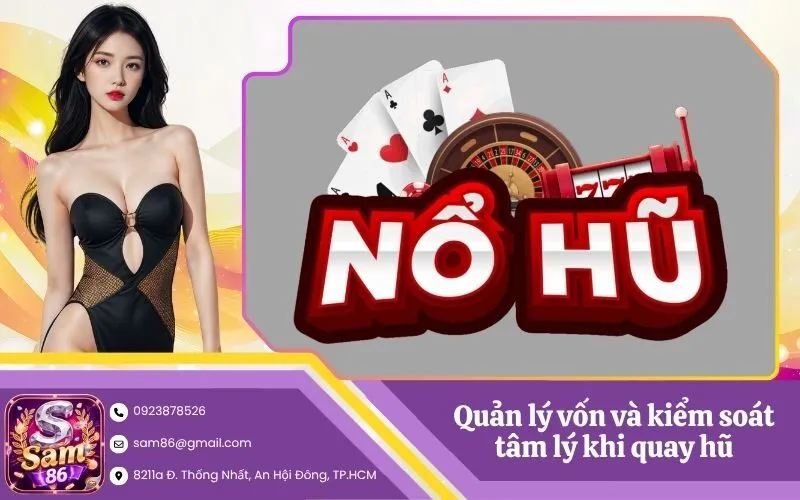 Quản lý vốn và kiểm soát tâm lý khi quay hũ
