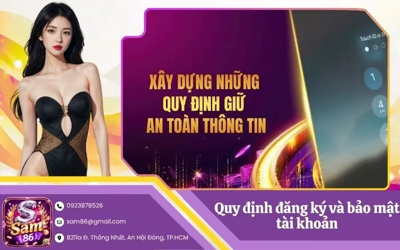 Quy định đăng ký và bảo mật tài khoản