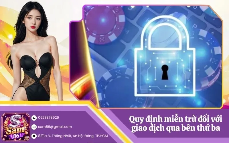 Quy định miễn trừ đối với giao dịch qua bên thứ ba