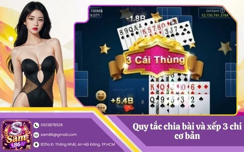 Quy tắc chia bài và xếp 3 chi cơ bản