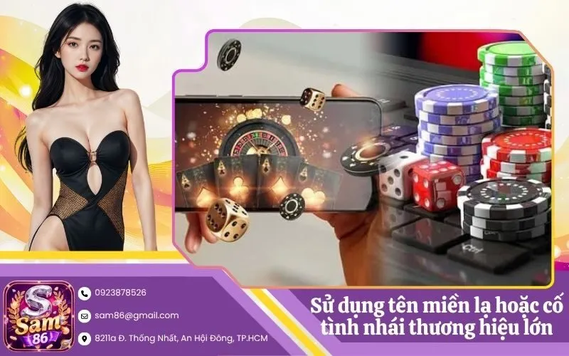 Sử dụng tên miền lạ hoặc cố tình nhái thương hiệu lớn