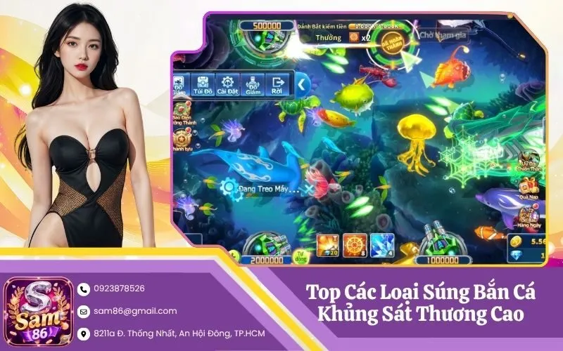 Top Các Loại Súng Bắn Cá Khủng Sát Thương Cao