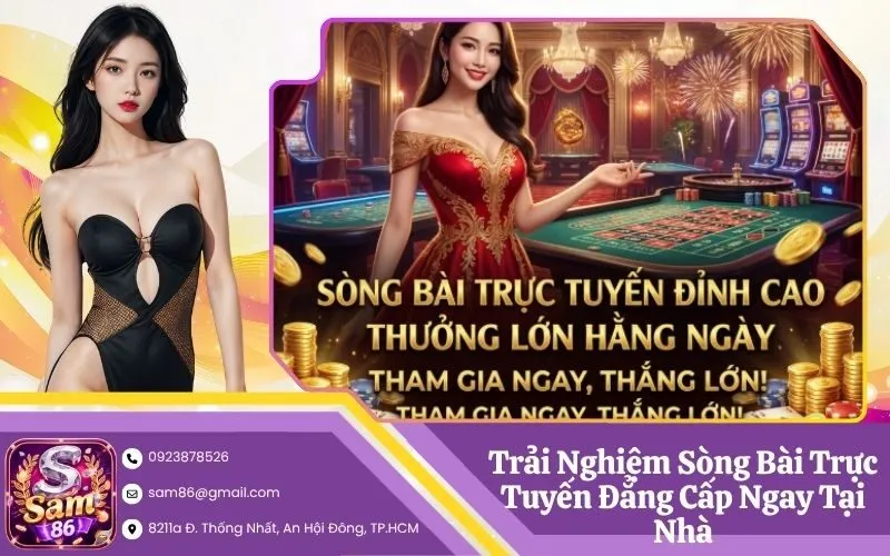 Trải Nghiệm Sòng Bài Trực Tuyến Đẳng Cấp Ngay Tại Nhà